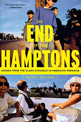 9780814719978: The End of the Hamptons: Scenes from the Class Struggle in America's Paradise