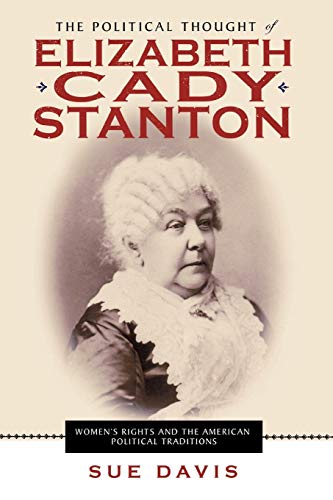 Stock image for The Political Thought of Elizabeth Cady Stanton for sale by Blackwell's