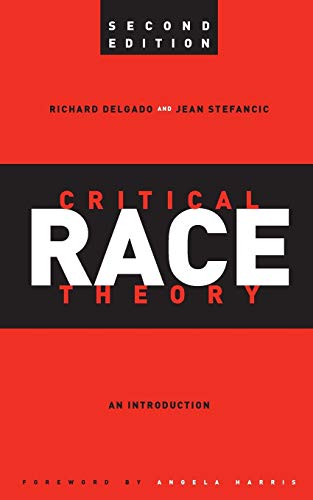 Stock image for Critical Race Theory: An Introduction, Second Edition (Critical America, 59) for sale by More Than Words