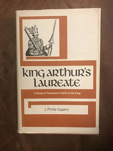 Imagen de archivo de King Arthur's Laureate: A Study of Tennyson's Idylls of the King a la venta por Granada Bookstore,            IOBA