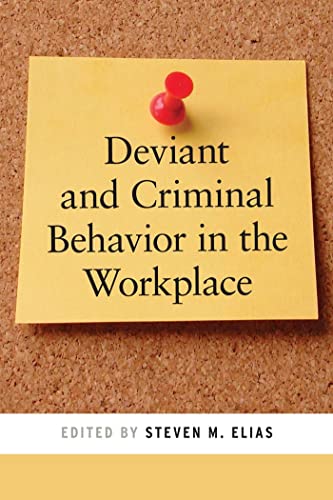 Stock image for Deviant and Criminal Behavior in the Workplace for sale by Better World Books