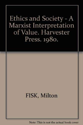9780814725641: Ethics and Society - A Marxist Interpretation of Value. Harvester Press. 1980.