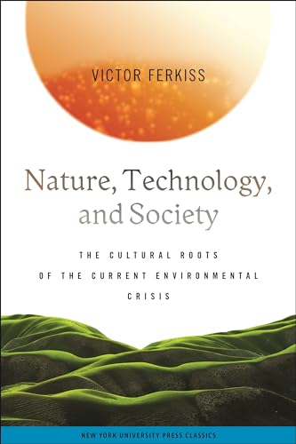 9780814726174: Nature, Technology, and Society: The Cultural Roots of the Current Environmental Crisis