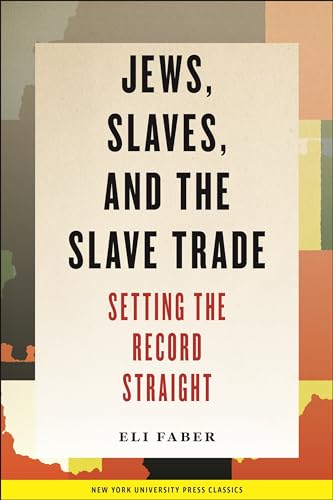 Beispielbild fr Jews, Slaves, and the Slave Trade : Setting the Record Straight zum Verkauf von Better World Books