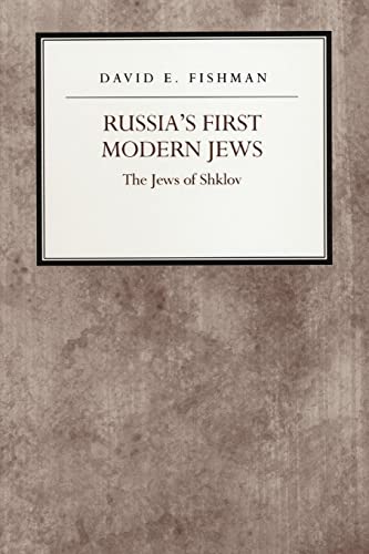 Beispielbild fr Russia's First Modern Jews: The Jews of Shklov (Reappraisals Jewish Social History, 4) zum Verkauf von SecondSale