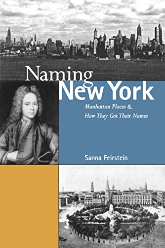 Beispielbild fr Naming New York: Manhattan Places and How They Got Their Names zum Verkauf von Wonder Book