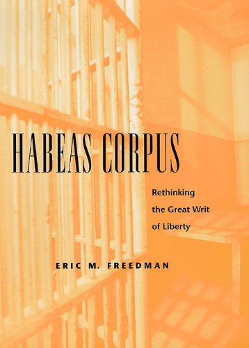 Stock image for Habeas Corpus: Rethinking the Great Writ of Liberty for sale by Dogtales