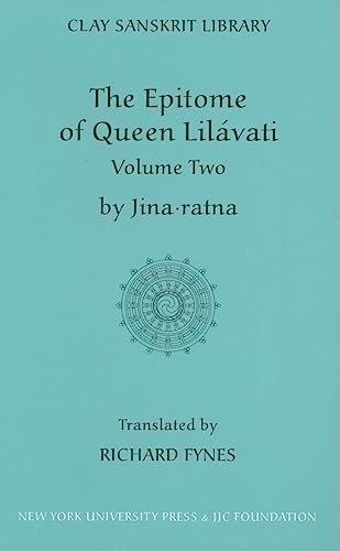 Imagen de archivo de The Epitome Of Queen Lilavati: Volume 2 (Clay Sanskrit Library) a la venta por GF Books, Inc.