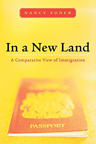 Beispielbild fr In a New Land: A Comparative View of Immigration zum Verkauf von Wonder Book