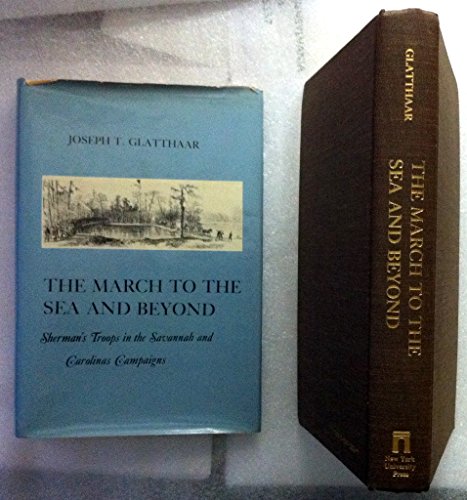 Beispielbild fr MARCH TO THE SEA AND BEYOND: Sherman's Troops in the Savannah and Carolinas Campaigns/The American Social Experience Series #1 (One) zum Verkauf von Shoemaker Booksellers