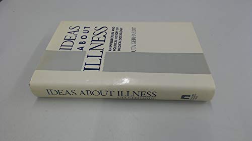 Beispielbild fr Ideas about Illness : An Intellectual and Political History of Medical Sociology zum Verkauf von Better World Books