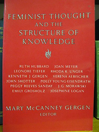 Feminist Thought and the Structure of Knowledge (9780814730317) by Gergen, Mary