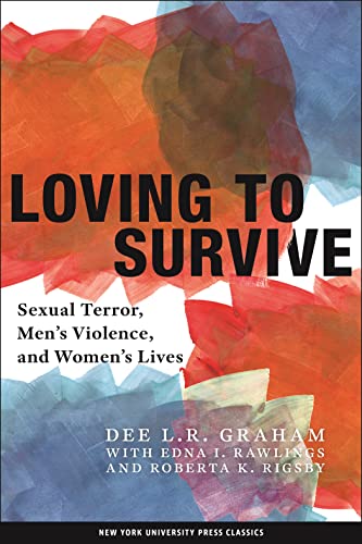 Imagen de archivo de Loving to Survive: Sexual Terror, Men's Violence, and Women's Lives (Feminist Crosscurrents, 3) a la venta por Bookmans