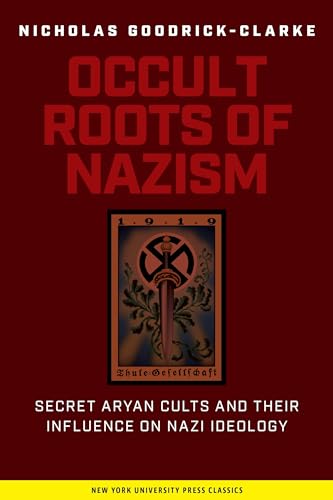 Beispielbild fr The Occult Roots of Nazism: Secret Aryan Cults and Their Influence on Nazi Ideology zum Verkauf von Wonder Book