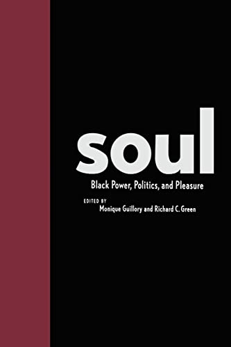 SOUL Black Power, Politics, and Pleasure