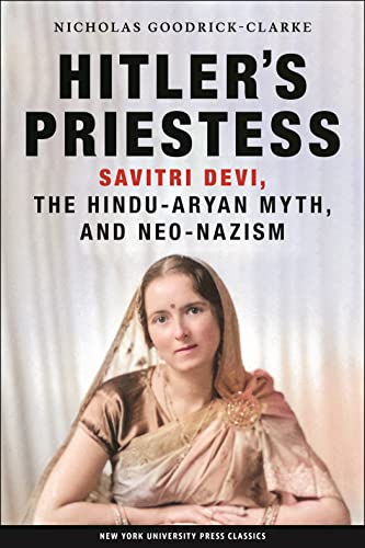 Stock image for Hitler's Priestess: Savitri Devi, the Hindu-Aryan Myth, and Neo-Nazism for sale by HPB-Red