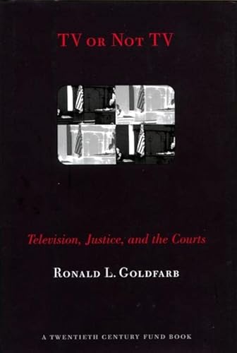 Beispielbild fr TV or Not TV : Television, Justice, and the Courts zum Verkauf von Better World Books