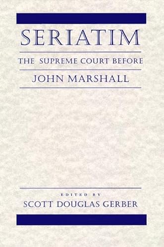 Beispielbild fr Seriatim : The Supreme Court Before John Marshall zum Verkauf von Better World Books