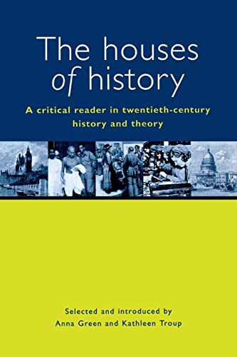 Beispielbild fr The Houses of History: A Critical Reader in Twentieth-Century History and Theory zum Verkauf von SecondSale