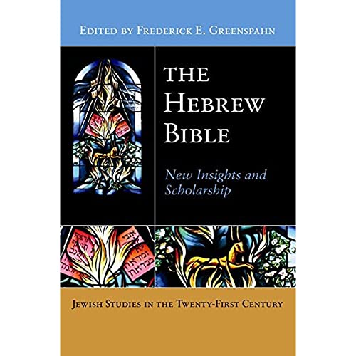 The Hebrew Bible: New Insights and Scholarship