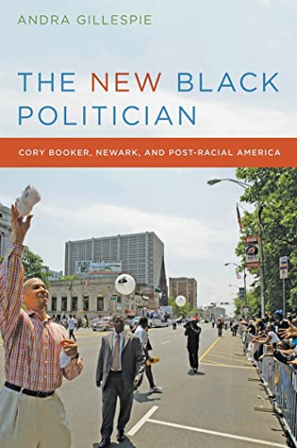 Beispielbild fr The New Black Politician : Cory Booker, Newark, and Post-Racial America zum Verkauf von Better World Books