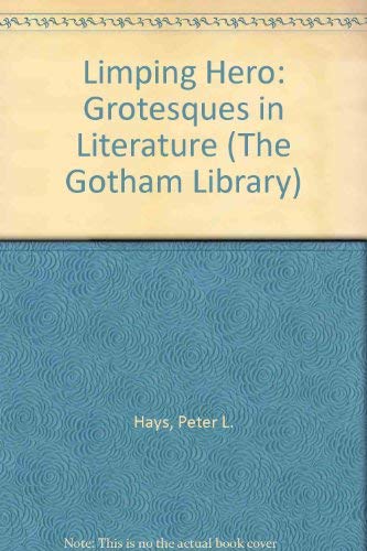 9780814733523: Limping Hero: Grotesques in Literature (The Gotham Library)