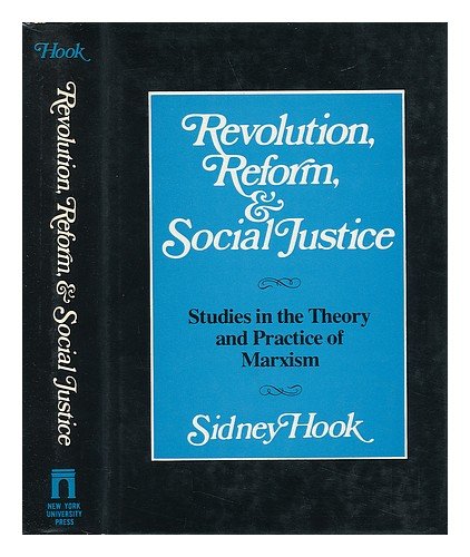 Beispielbild fr Revolution Reform and Social Justice : Studies in the Theory and Practice of Marxism zum Verkauf von Better World Books