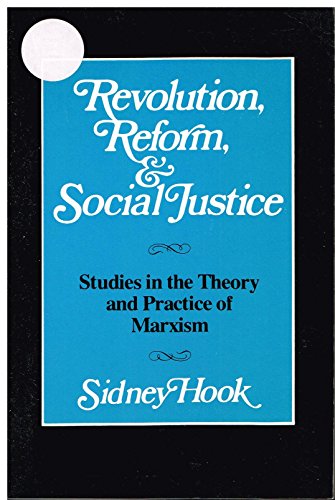 Beispielbild fr Revolution Reform and Social Justice: Studies in the Theory and Practice of Marxism zum Verkauf von Wonder Book