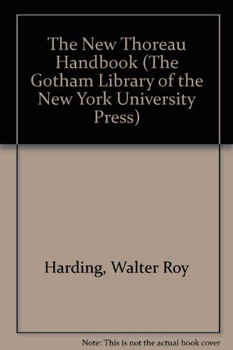 The New Thoreau Handbook (The Gotham Library of the New York University Press) (9780814734018) by Harding, Walter; Meyer, Michael