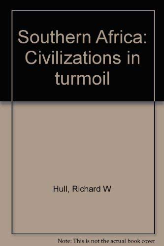 Southern Africa: Civilizations in Turmoil