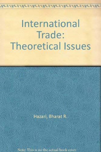 Stock image for International Trade : Theoretical Issues for sale by Better World Books: West