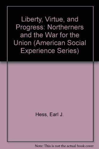 Beispielbild fr Liberty, Virtue, and Progress : Northerners and the War for the Union zum Verkauf von Better World Books