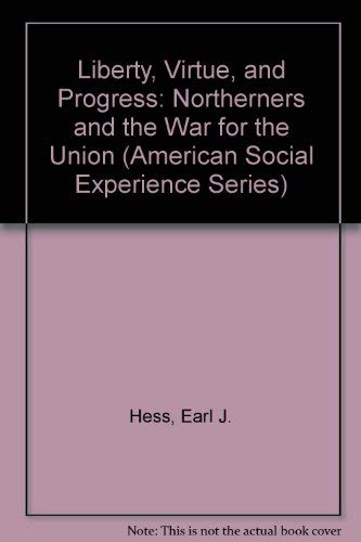 Stock image for Liberty, Virtue, and Progress : Northerners and the War for the Union for sale by Better World Books