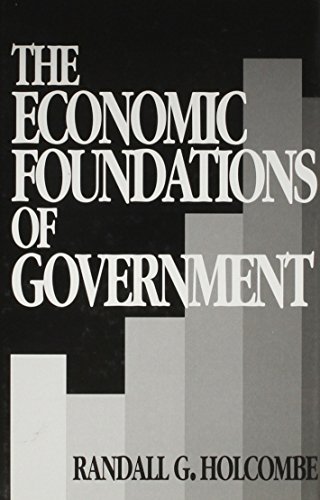 Imagen de archivo de The Economic Foundations of Government a la venta por Better World Books