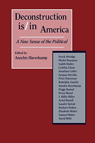 Imagen de archivo de Deconstruction Is/In America: A New Sense of the Political a la venta por Books From California