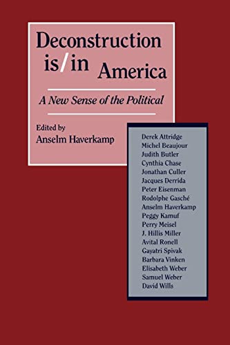 Stock image for Deconstruction Is/In America: A New Sense of the Political for sale by Books From California