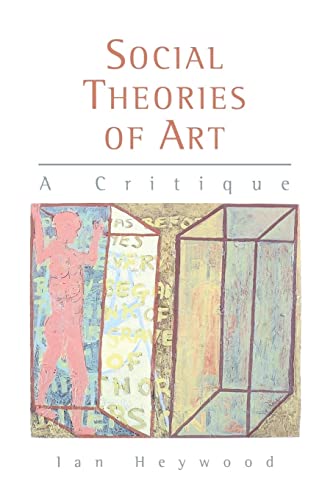 Stock image for Social Theories of Art : A Critique for sale by Better World Books