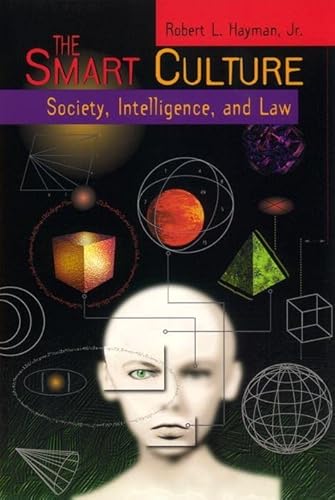 Imagen de archivo de The Smart Culture : Society, Intelligence, and Law a la venta por Better World Books
