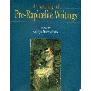 An Anthology of Pre-Raphaelite Writings