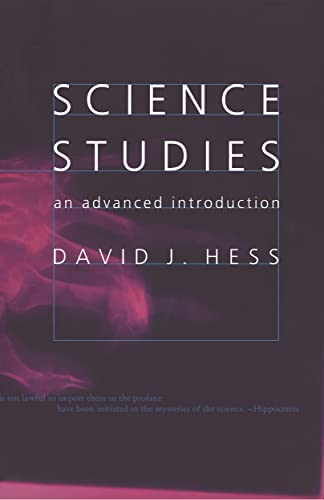Science Studies: An Advanced Introduction - Hess, David J.