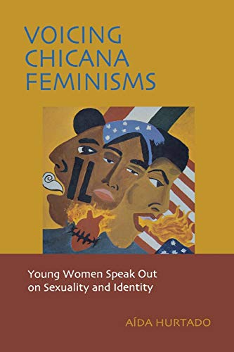 Beispielbild fr Voicing Chicana Feminisms: Young Women Speak Out on Sexuality and Identity zum Verkauf von ThriftBooks-Dallas