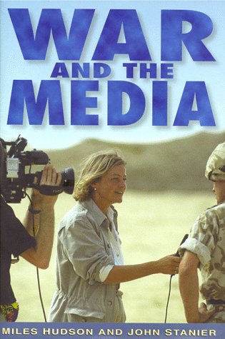 War and the Media: A Random Searchlight - Stanier, John, Hudson, Miles