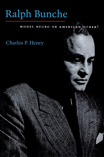 Ralph Bunche: Model Negro or American Other? (9780814735831) by Henry, Charles P.