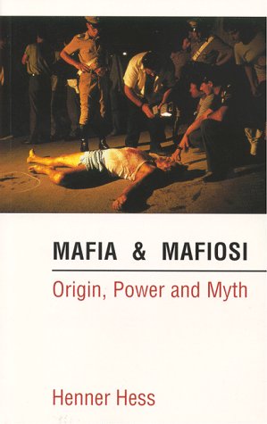 Stock image for Mafia and Mafiosi: Origin, Power, and Myth for sale by Books From California