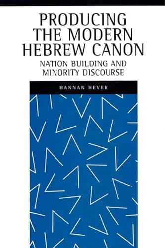 9780814736449: Producing the Modern Hebrew Canon: Nation Building and Minority Discourse: 1 (New Perspectives on Jewish Studies)