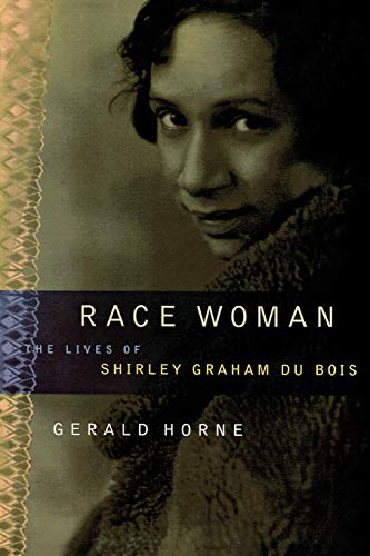 9780814736487: Race Woman: The Lives of Shirley Graham Du Bois