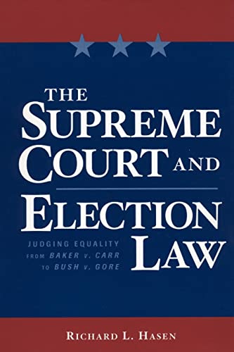Stock image for The Supreme Court and Election Law: Judging Equality from Baker v. Carr to Bush v. Gore for sale by GF Books, Inc.