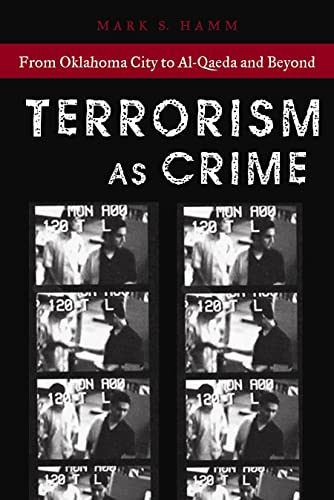 Beispielbild fr Terrorism as Crime : From Oklahoma City to Al-Qaeda and Beyond zum Verkauf von Better World Books