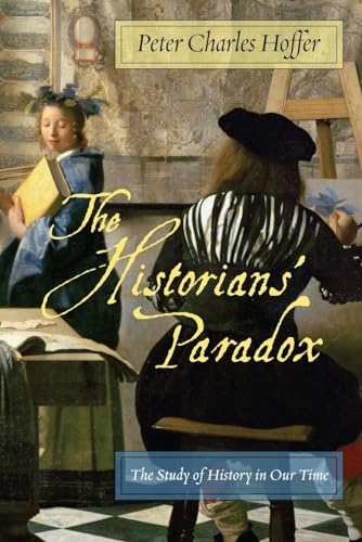 Beispielbild fr The Historiansa Paradox: The Study of History in Our Time zum Verkauf von ThriftBooks-Dallas