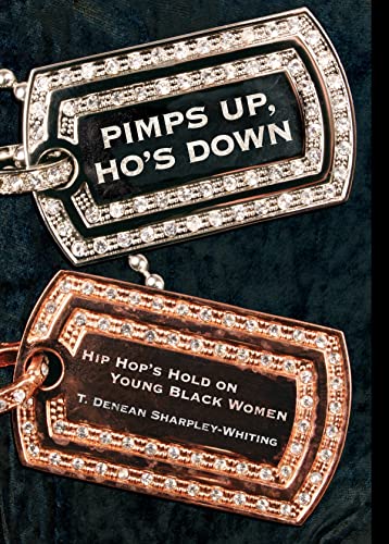 Imagen de archivo de Pimps Up, Ho's Down: Hip Hop's Hold on Young Black Women a la venta por ZBK Books